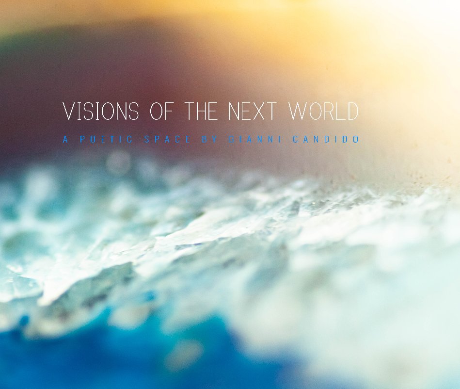 Visions of The Next World nach Gianni Candido anzeigen