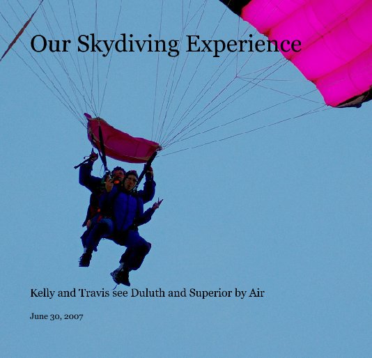 Bekijk Our Skydiving Experience op June 30, 2007