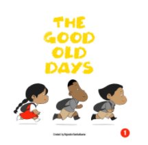 The Good Old Days book cover