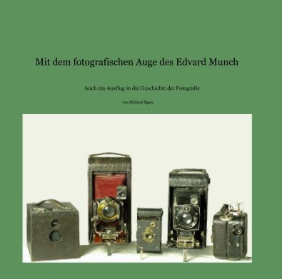 Mit dem fotografischen Auge des Edvard Munch book cover
