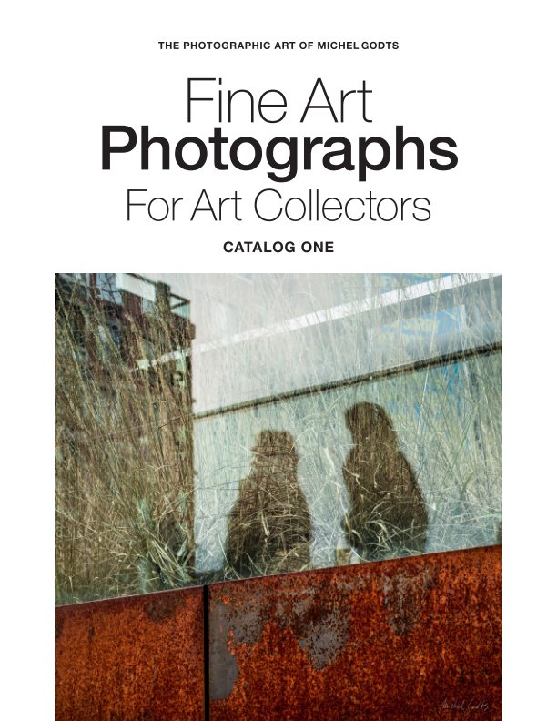 View Fine Art Photographs For Art Collectors—Catalog One by Michel Godts