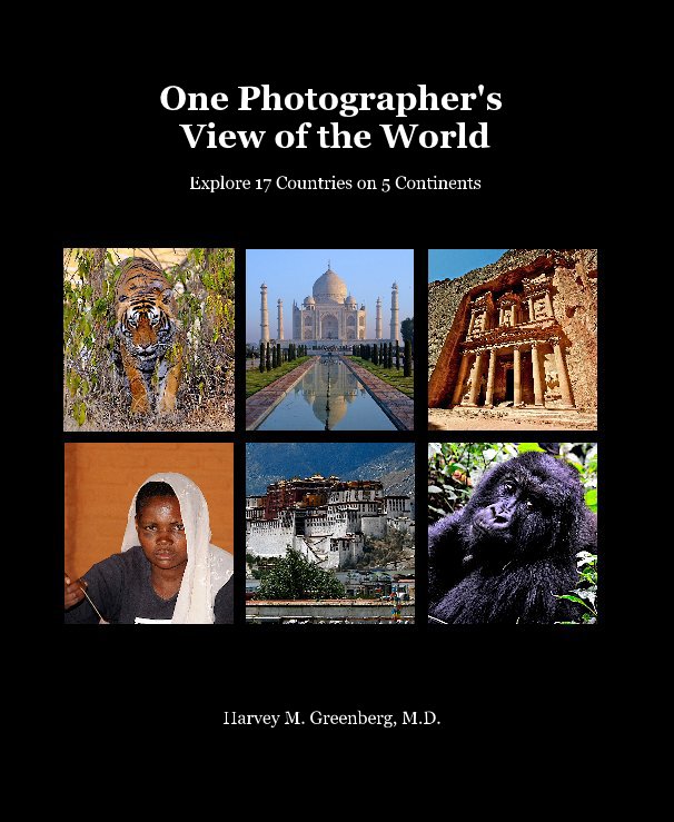 Ver One Photographer's View of the World por Harvey M. Greenberg, M.D.