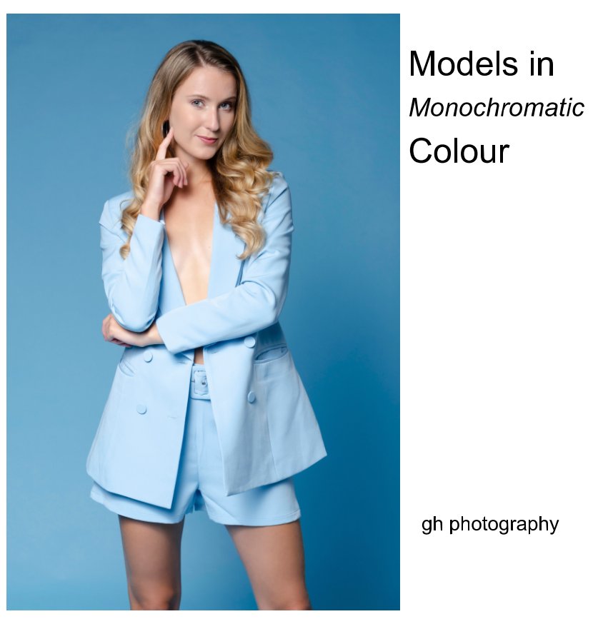 View Models in Monochromatic Colour by gh photography