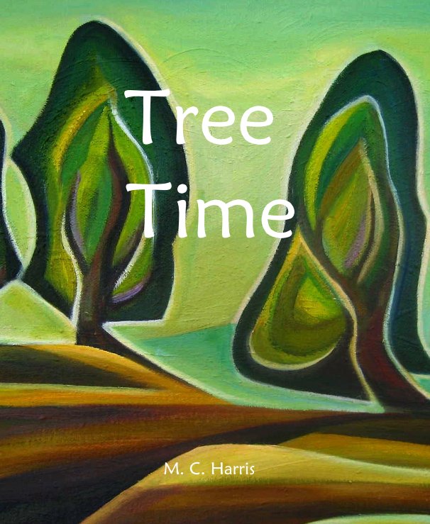 View Tree Time by M. C. Harris