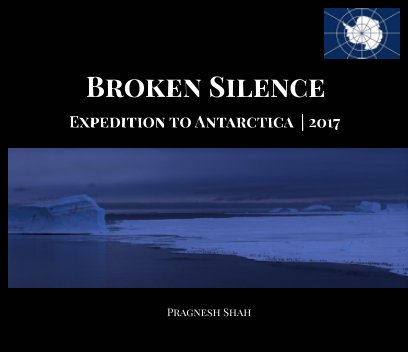 Broken Silence - Expedition to Antarctica | 2017 book cover
