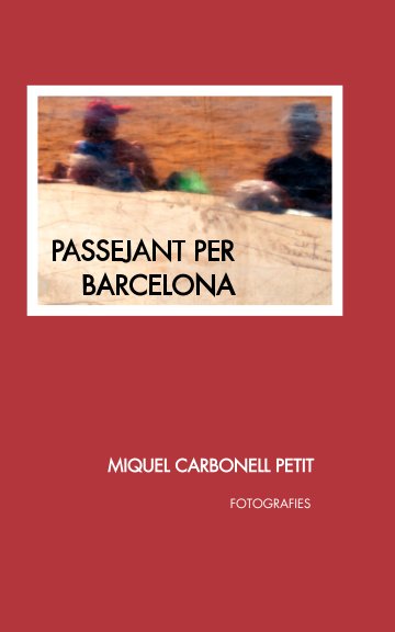 Visualizza Passejant per Barcelona di MIQUEL CARBONELL PETIT