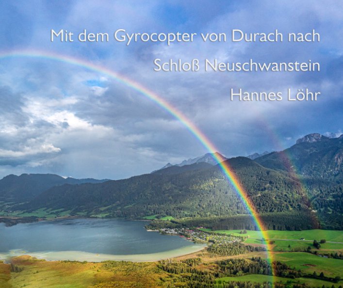 Ver Mit Gyrocopter von Durach nach Schloß Neuschwanstein por Hannes Löhr