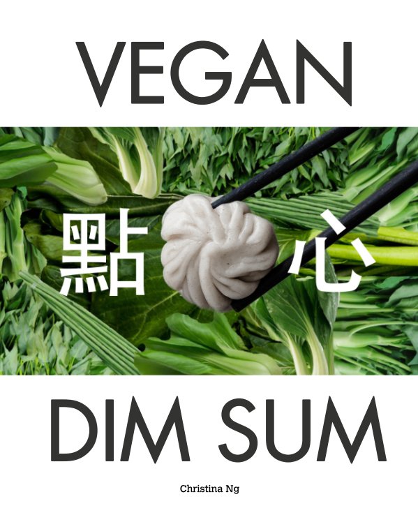 Ver Vegan Dim Sum por Christina Ng