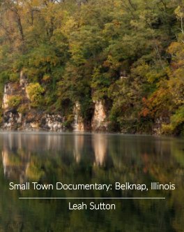 Small Town Documentary: Belknap, Illinois book cover