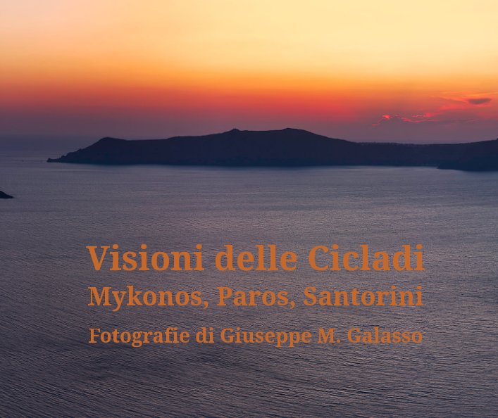 View Visioni delle Cicladi by Giuseppe M. Galasso