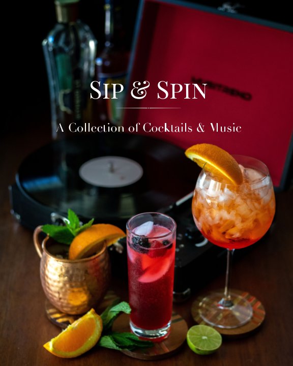 View Sip and Spin: A Collection of Cocktails and Music by Hannah Miller, et al.
