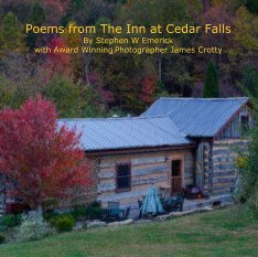 Poems from The Inn at Cedar Falls
 By Stephen W Emerick 
with Award Winning Photographer James Crotty book cover
