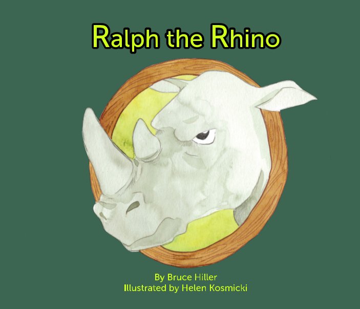View Ralph the Rhino by Bruce Hiller, Helen Kosmicki