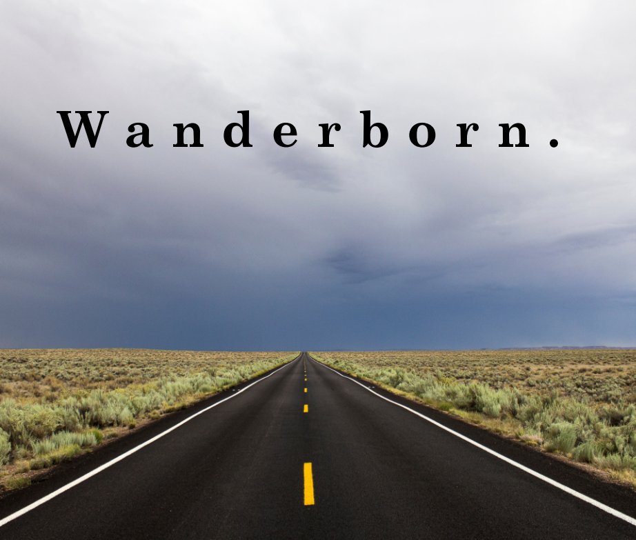 View Wanderborn. by Andrew B Church