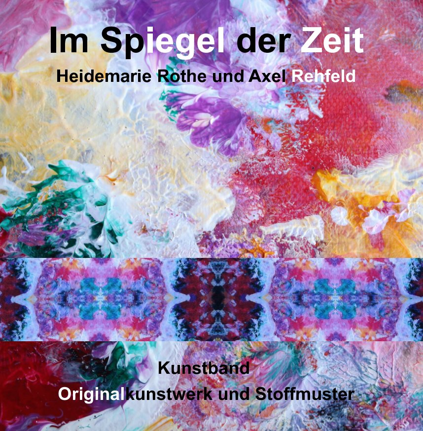 View Im Spiegel der Zeit by Heidemarie Rothe, Axel Rehfeld
