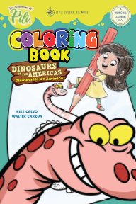The Adventures of Pili: Dinosaurs of the Americas Bilingual Coloring Book .  English / Spanish for Kids Ages 2+ book cover