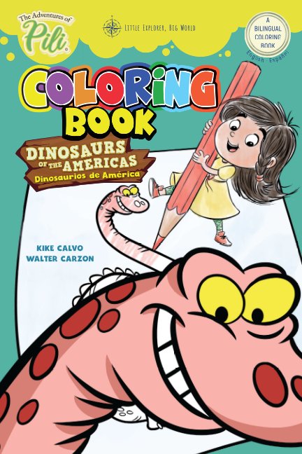 Bekijk The Adventures of Pili: Dinosaurs of the Americas Bilingual Coloring Book .  English / Spanish for Kids Ages 2+ op Kike Calvo