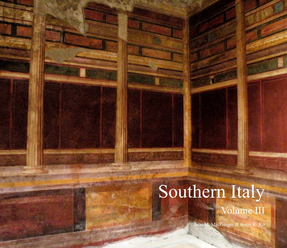 View Southern Italy - Volume III by John M. MacGregor, Kerry K. Ko