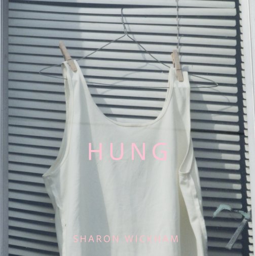 Visualizza Hung di SHARON WICKHAM