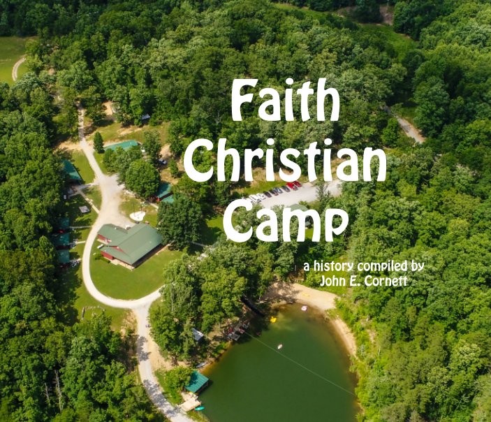 Ver Faith Christian Camp por John E. Cornett