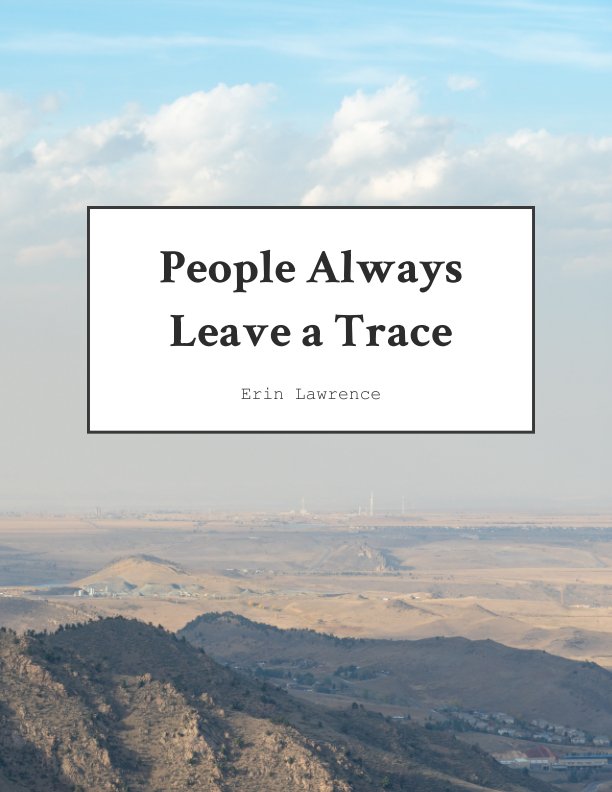 View People Always Leave a Trace by Erin Lawrence