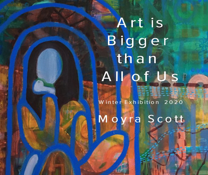 Bekijk Art is Bigger Than All of Us

Moyra Scott op Moyra Scott