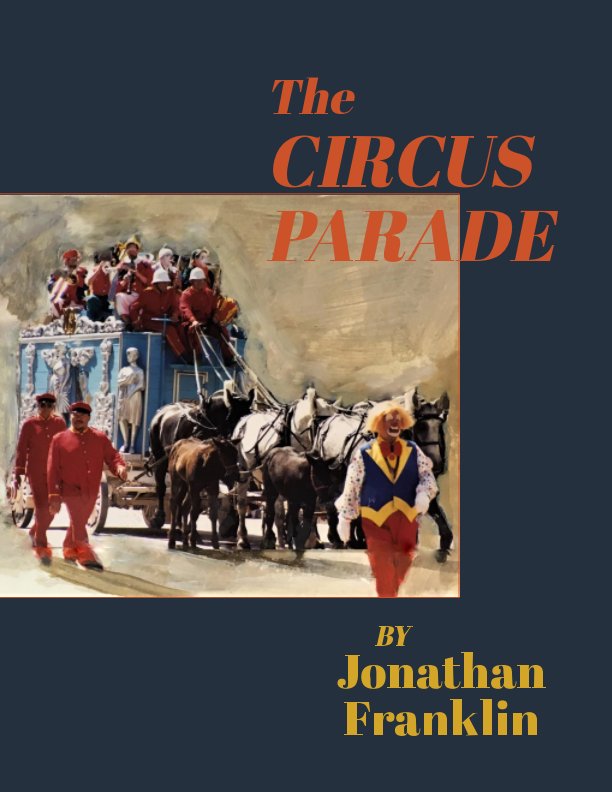 View The Circus Parade by Jonathan Franklin