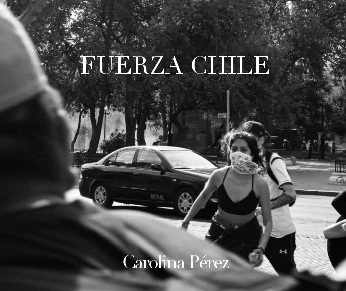 Ver Fuerza Chile - Fotolibro Carolina Pérez por Carolina Pérez