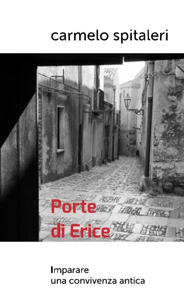 View Porte di Erice by carmelo spitaleri