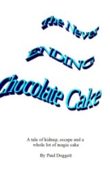 The Never Ending Chocolate Cake book cover