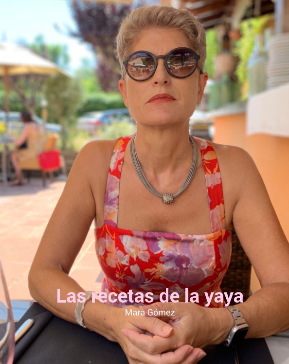 View Las recetas de la yaya by Mara Gómez