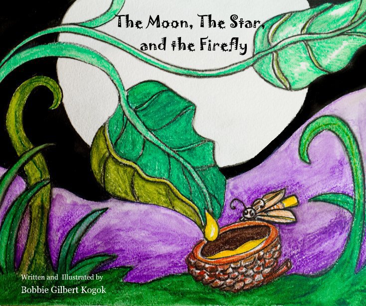 The Moon, The Star, and the Firefly nach Bobbie Gilbert Kogok anzeigen