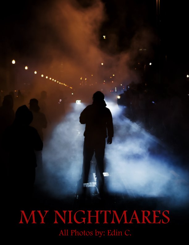View My Nightmares by Edin Candic
