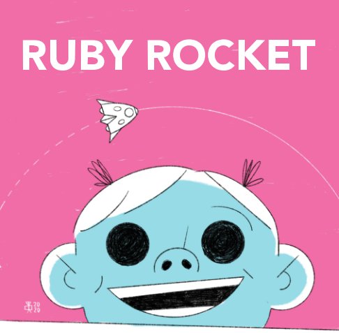 View Ruby Rocket by Steve Book