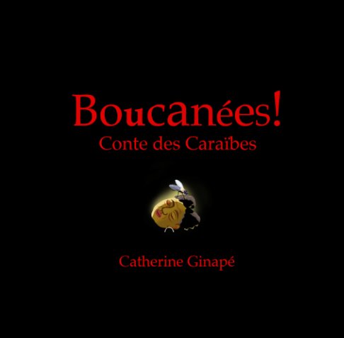 View Boucanées ! by Catherine Ginapé