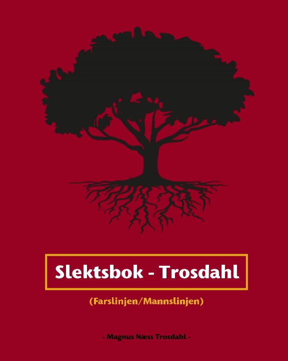 View Trosdahl-slekta by Magnus Næss Trosdahl