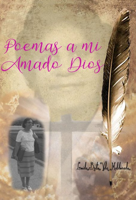 Ver Poemas a mi Amado Dios por Loida Brito