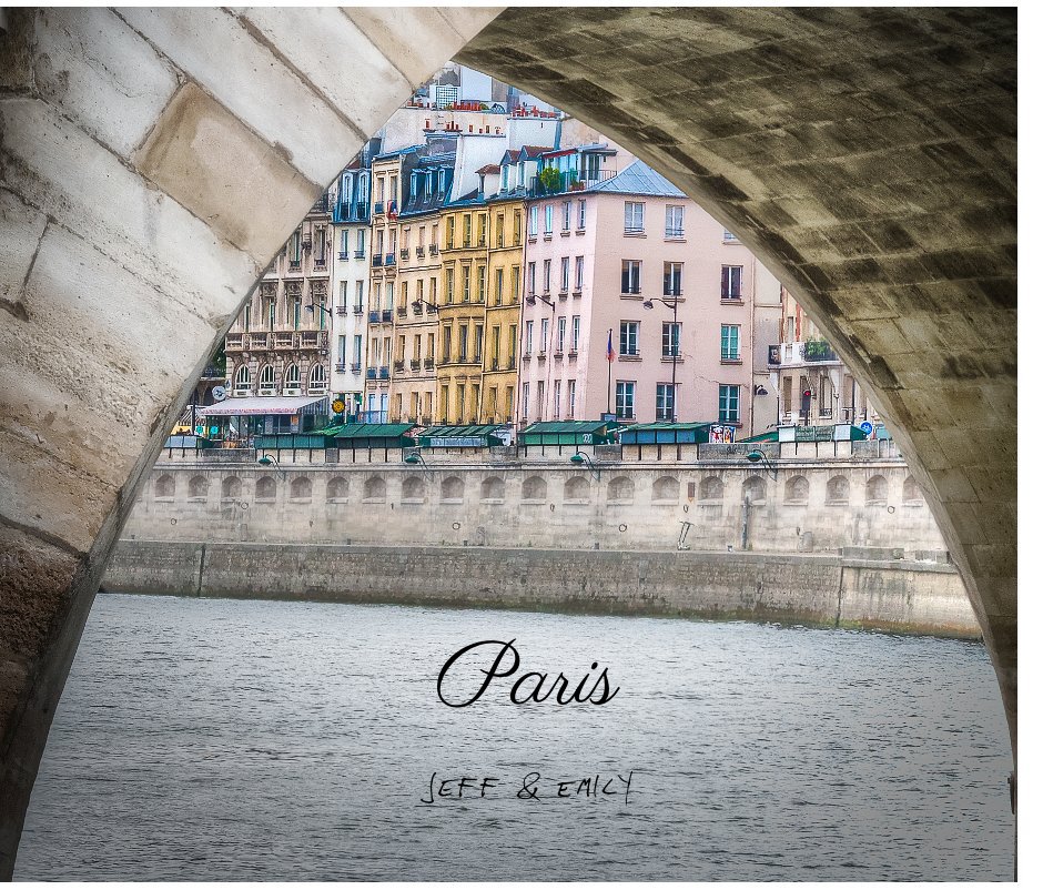 View Paris by Jeff and Emily