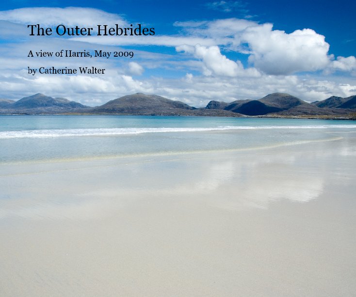 View The Outer Hebrides by Catherine Walter