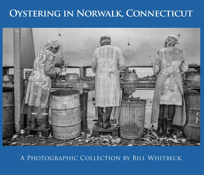 View Oystering in Norwalk, Connecticut by Bill Whitbeck