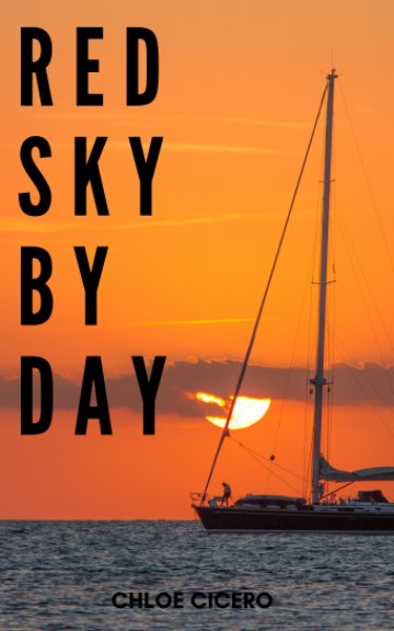 Visualizza Red Sky By Day di Chloe Cicero