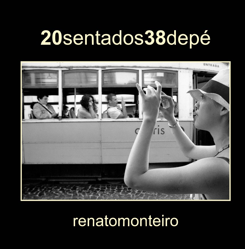 View 20sentados38depé by Renato Monteiro