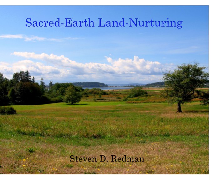 View Sacred-Earth Land-Nurturing by Steven D. Redman