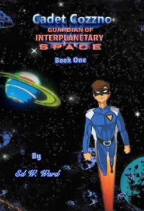 Cadet Cozzno: Guardian of Interplanetary Space book cover
