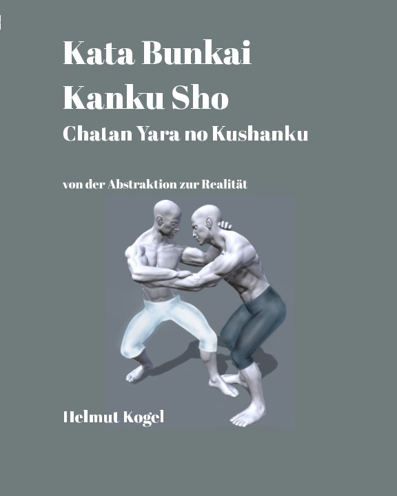 Ver Kata Bunkai
Kanku Sho, Chatan Yara no Kushanku por Helmut Kogel