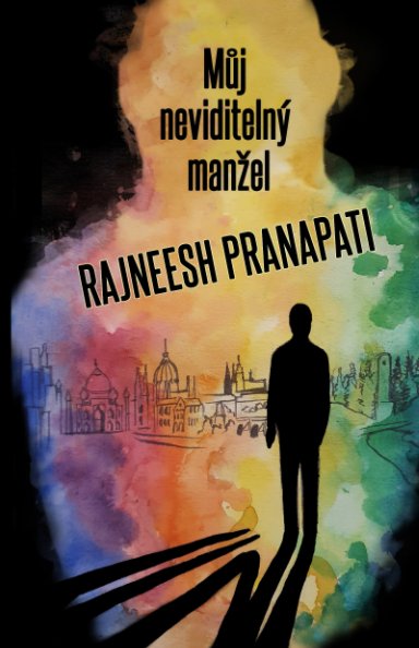 View Můj neviditelný manžel Rajneesh Pranapati by Rajneesh Pranapati