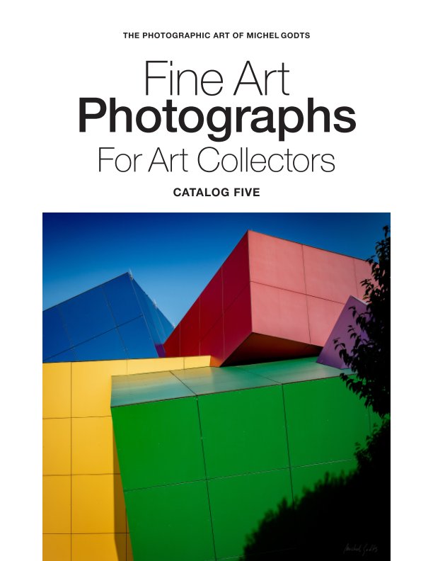 View Fine Art Photographs For Art Collectors—Catalog Five by Michel Godts