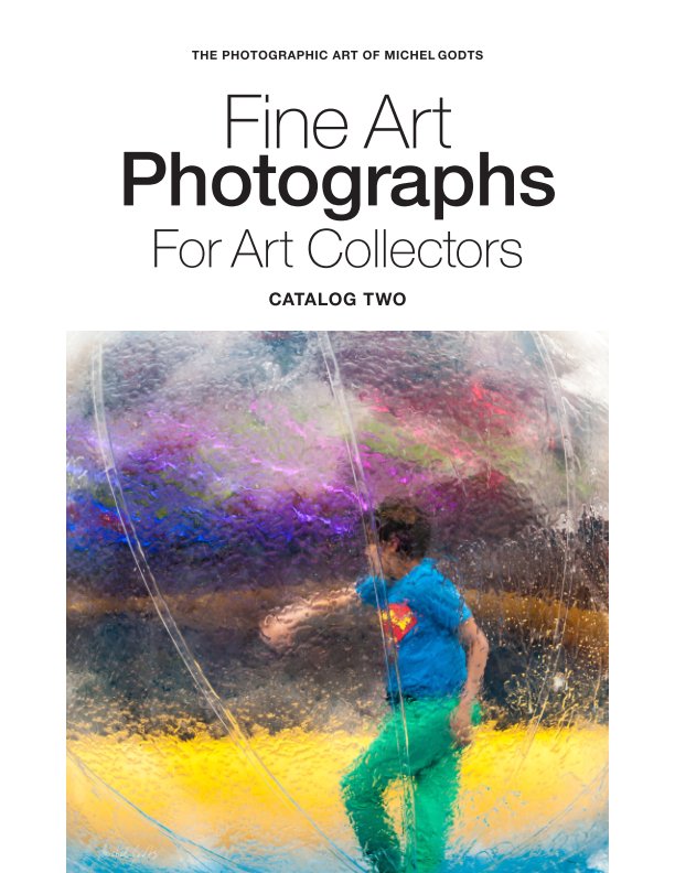 View Fine Art Photographs For Art Collectors—Catalog Two by Michel Godts