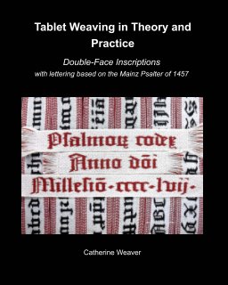 Tablet Weaving in Theory and Practice: Double-Face Inscriptions book cover