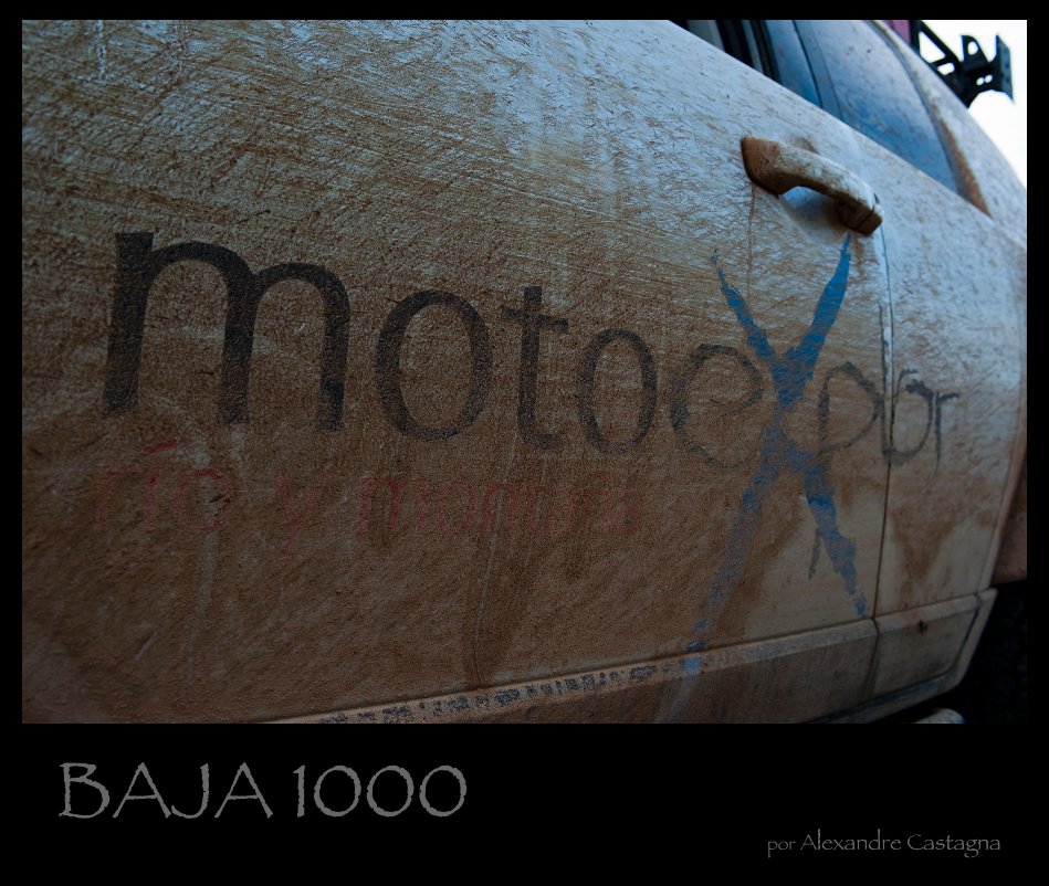 View BAJA 1000 by por Alexandre Castagna